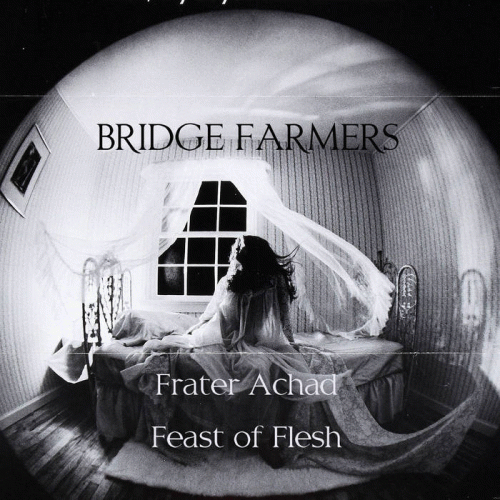 Bridge Farmers : Frater Achad ​- ​Feast of Flesh